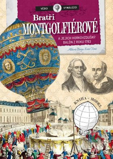 Bratři Mongolfiérové a jejich horkovzdušný balón - Alberto Borgo, Ester Tome - kniha z kategorie Naučné knihy