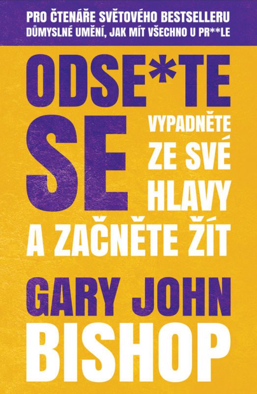 Odse*te se - Gary John Bishop - kniha z kategorie Psychologie