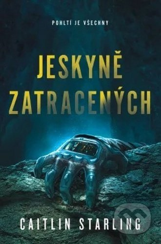 Jeskyně zatracených - Caitlin Starling - kniha z kategorie Sci-fi