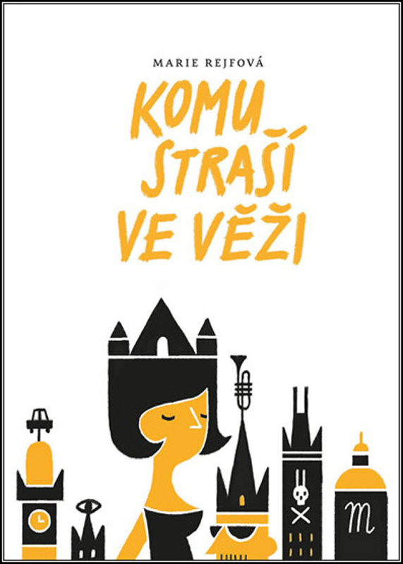 Komu straší ve věži - Marie Rejfová