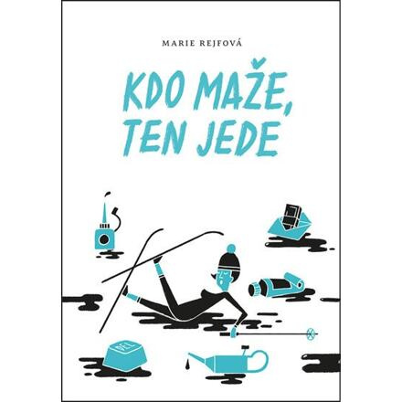 Kdo maže, ten jede - Marie Rejfová