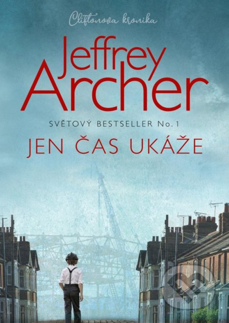 Jen čas ukáže - Jeffrey Archer