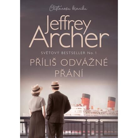 Příliš odvážné přání - Jeffrey Archer