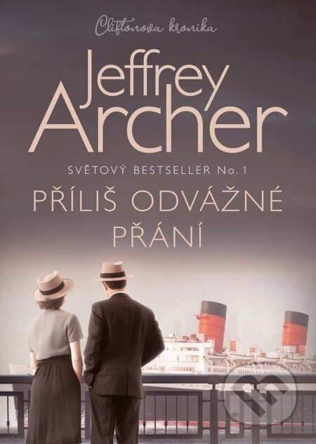 Příliš odvážné přání - Jeffrey Archer