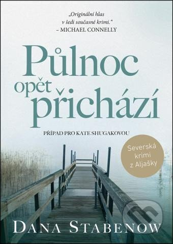 Půlnoc opět přichází - Dana Stabenow