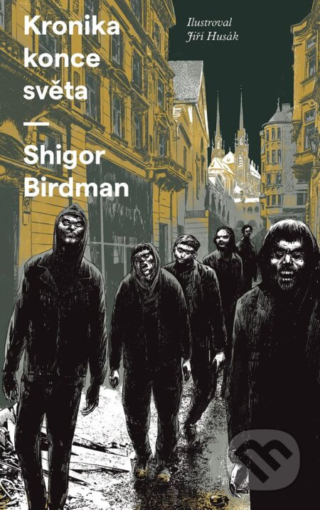 Kronika konce světa - Shigor Birdman