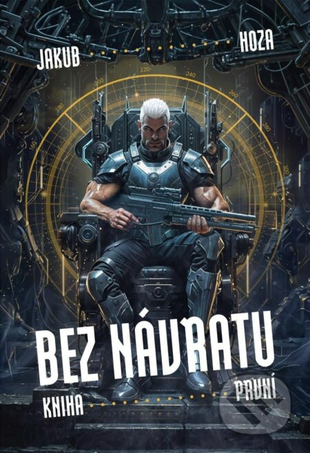 Bez návratu: kniha první - Jakub Hoza