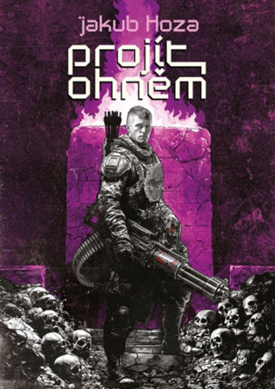 Projít ohněm - Jakub Hoza - kniha z kategorie Sci-fi