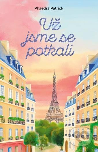 Už jsme se potkali - Phaedra Patrick - kniha z kategorie Romantická