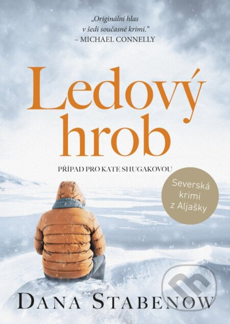 Ledový hrob - Dana Stabenow, Jan Matoška (ilustrátor) - kniha z kategorie Detektivky, thrillery a horory