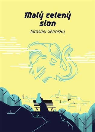 Malý zelený slon -  Jaroslav Velinský