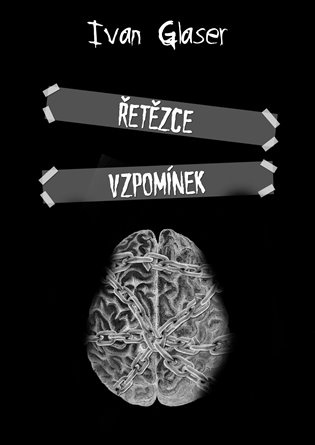 Řetězce vzpomínek - Ivan Glaser
