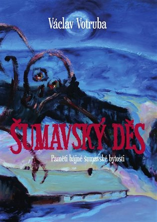 Šumavský Děs - Václav Votruba
