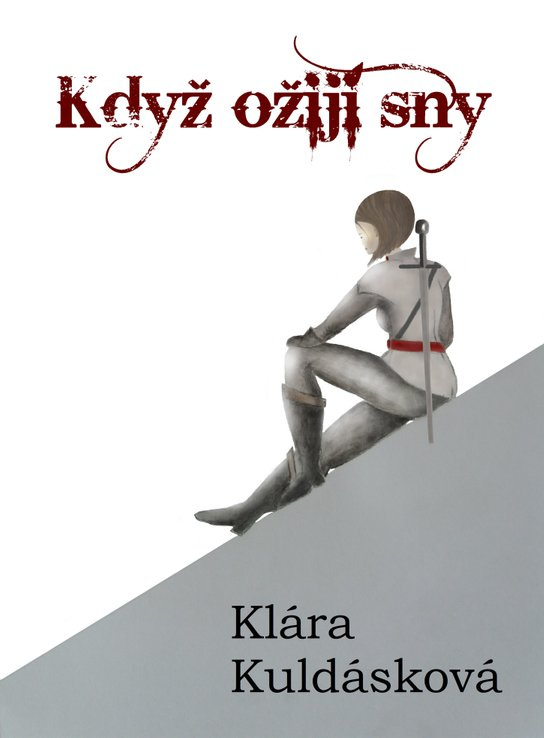 Když ožijí sny - Klára Kuldásková