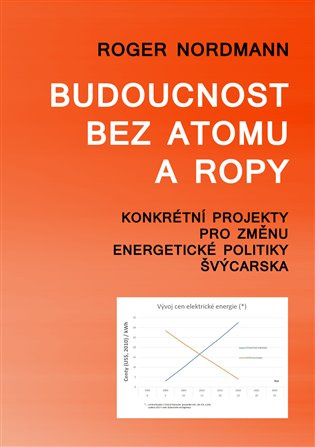 Budoucnost bez atomu a ropy - Robert Nordman