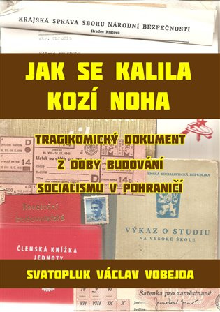 Jak se kalila Kozí Noha - Svatopluk Václav Vobejda