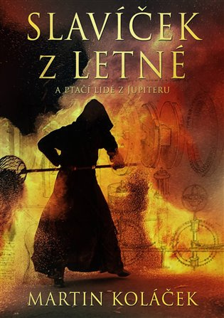 Slavíček z Letné a ptačí lidé z Jupiteru - Martin Koláček