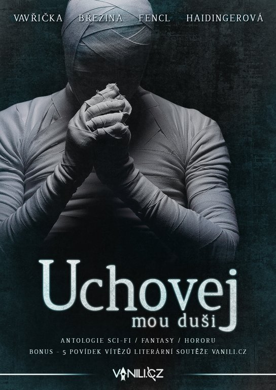 Uchovej mou duši -  Magdaléna Králová, Jana Pacáková Kristýna Malinková, David Urban, Ondřej Doležal,