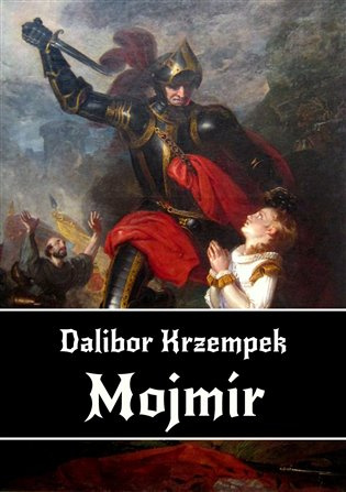 Mojmír - Dalibor Krzempek