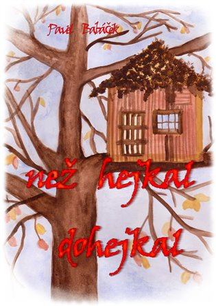 Než hejkal dohejkal - Pavel Babáček