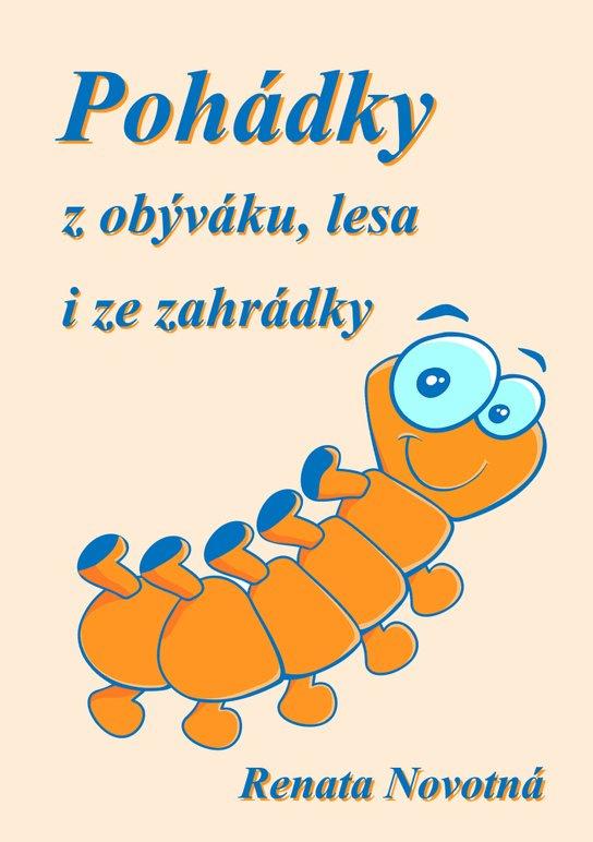 Pohádky z obýváku, lesa i ze zahrádky - Renata Novotná