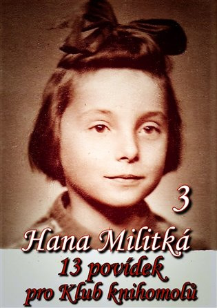 13 povídek pro Klub Knihomolů 3. - Hana Militká