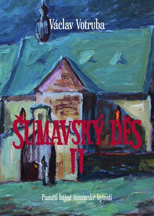 Šumavský Děs 2 - Václav Votruba