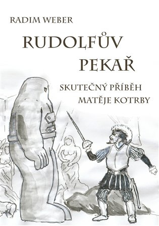 Rudolfův pekař - Radim Weber