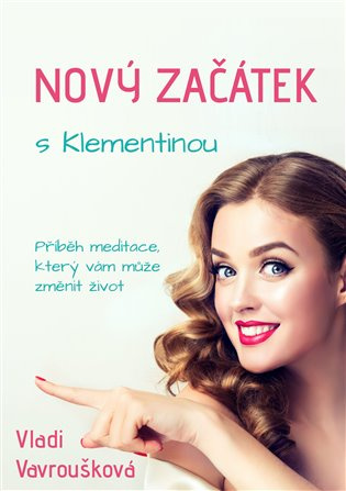 Nový Začátek s Klementinou - Vladi Vavroušková