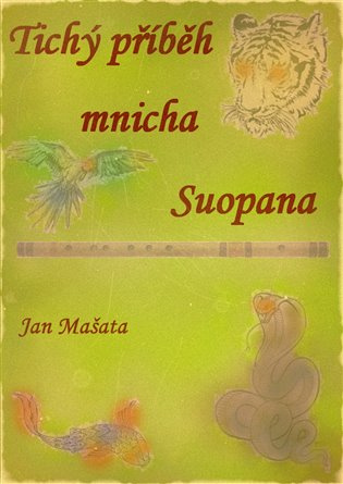 Tichý příběh mnicha Suopana - Jan Mašata