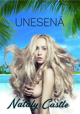 Unesená - Nataly Castle