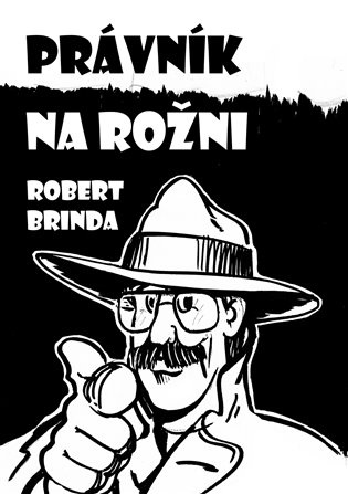 Právník na rožni - Robert Brinda