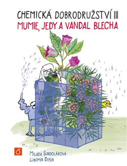 Chemická dobrodružství III - Milada Sukdoláková, Lubomír Dušek
