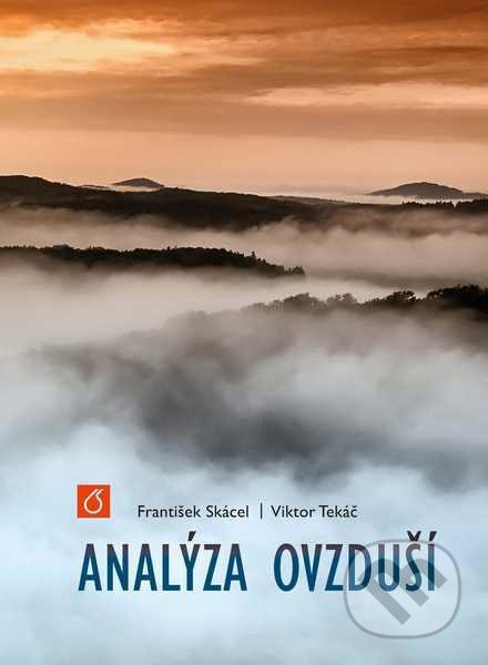 Analýza ovzduší - František Skácel, Viktor Tekáč
