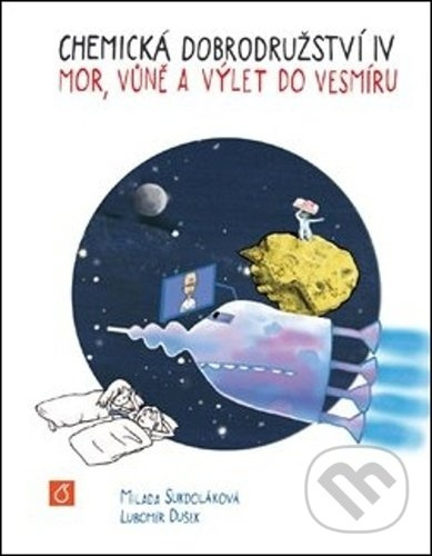Chemická dobrodružství IV - Milada Sukdoláková, Lubomír Dušek