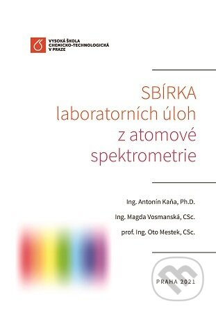 Sbírka laboratorních úloh z atomové spektrometrie - Antonín Kaňa - kniha z kategorie Chemie