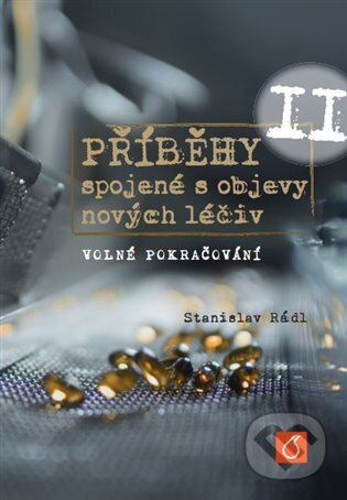 Příběhy spojené s objevy nových léčiv II - Stanislav Rádl