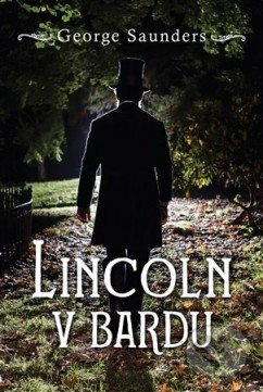 Lincoln v bardu - George Saunders - kniha z kategorie Beletrie