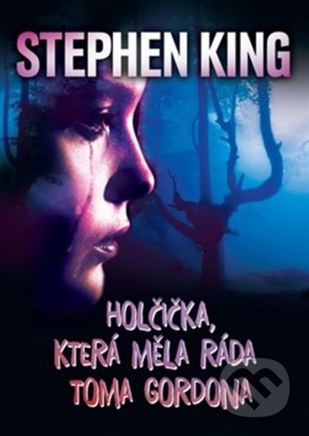 Holčička, která měla ráda Toma Gordona - Stephen King