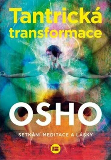 Tantrická transformace - Osho