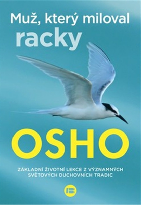 Muž, který miloval racky - Osho