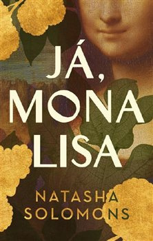 Já, Mona Lisa - Natasha Solomons