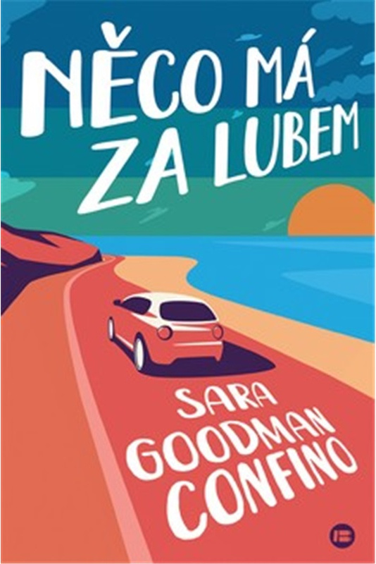 Něco má za lubem - Goodman Sara Confino