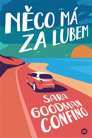 Něco má za lubem - Goodman Sara Confino