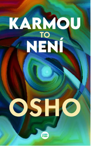 Karmou to není - Osho