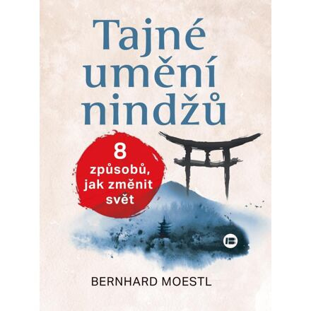 Tajné umění nindžů - Bernhard Moestl