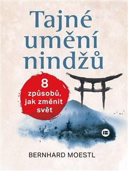 Tajné umění nindžů - Bernhard Moestl