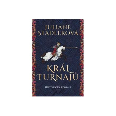 Král turnajů - Juliane Stadlerová