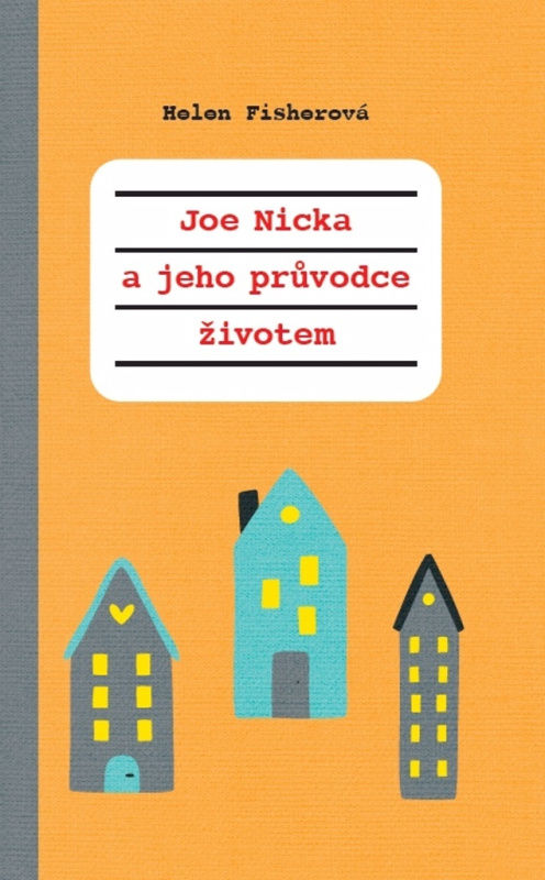 Joe Nicka a jeho průvodce životem - Helen Fisher