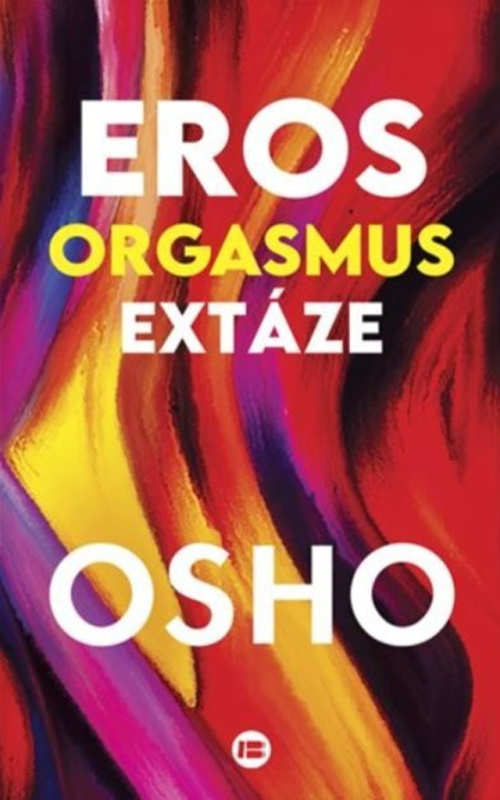 Eros, orgasmus, extáze Pavel Dobrovský - BETA s.r.o.